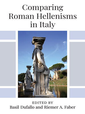 cover image of Comparing Roman Hellenisms in Italy